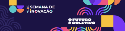Semana da Inovação 2026 seleciona 189 atividades do público para grade oficial do evento